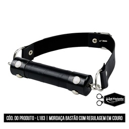 [000573] MORDAÇA BASTÃO COM REGULAGEM - LA PIMIENTA L183